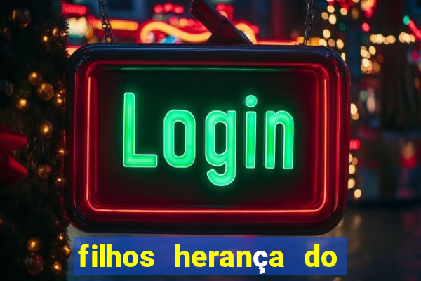 filhos herança do senhor mensagem